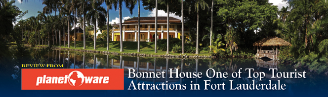 Planetware_Bonnet House Top Tourist Attractions